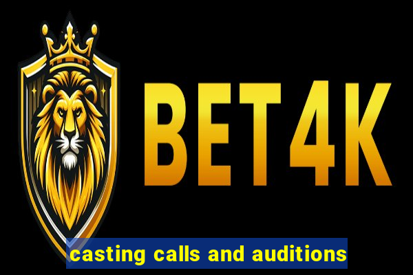 casting calls and auditions